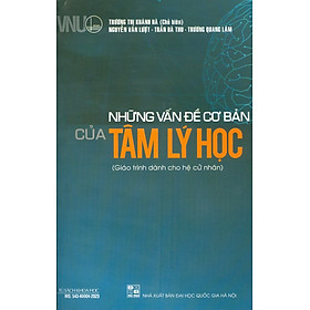 Những Vấn Đề Cơ Bản Của Tâm Lý Học (Giáo Trình Dành Cho Hệ Cử Nhân) - Cho Hang-rok - Lee Jee-young