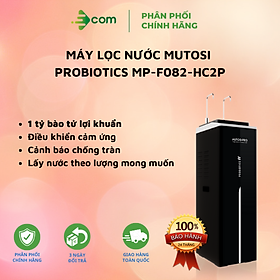 [Hàng chính hãng] Máy lọc nước Probiotics Mutosi MP-F082-HC2P, đa chức năng tăng trải nghiệm, Cảnh báo chống tràn, Điều khiển cảm ứng.