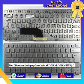 Bàn Phím dùng cho laptop Sony Vaio VPC-SB VPC-SD MÀU BẠC - MÀU BẠC - CÓ ĐÈN - Hàng Nhập Khẩu New Seal