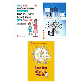 [Download Sách] Combo 3 Cuốn Kỹ Năng Cho Bé: Bác Sĩ Riêng Của Bé Yêu - Bước Đệm Vững Chắc Vào Đời + 90% Trẻ Thông Minh Nhờ Cách Trò Chuyện Đúng Đắn Của Cha Mẹ + Vô Cùng Tàn Nhẫn Vô Cùng Yêu Thương (Tập 1)