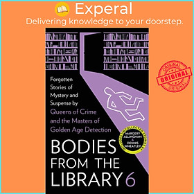 Sách - Bodies from the Library 6 - Forgotten Stories of Mystery and Suspense by  by Tony Medawar (UK edition, hardcover)