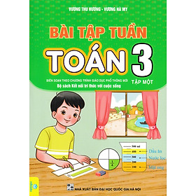 Bài Tập Tuần Toán Lớp 3 – Tập 1 (Bộ Sách Kết Nối Tri Thức Với Cuộc Sống) – ND