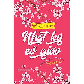 Nhật Ký Cô Giáo - Học Kỳ Tết