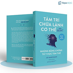 [ThangLong Bookstore]Tâm Trí Chữa Lành Cơ Thể Như Thế Nào?