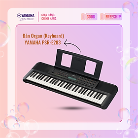 Đàn Organ (Keyboard) YAMAHA PSR-E283 - Dành cho người mới bắt đầu, hiệu ứng âm thanh vui nhộn và các chức năng bài học thú vị, bảo hành chính hãng 12 tháng