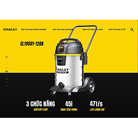 Máy hút bụi Công nghiệp 3 chức năng 45L Stanley SL19501-12BA- HÀNG CHÍNH HÃNG