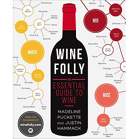 Wine Folly : The Essential Guide to Wine
