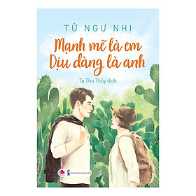 Hình ảnh Mạnh Mẽ Là Em Dịu Dàng Là Anh