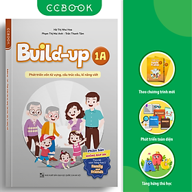 [Download Sách] Build Up - 1A - Phát Triển Vốn Từ Vựng, Cấu Trúc Câu, Kĩ Năng Viết - Phiên Bản Không Đáp Án - Theo Bộ Sách Tiếng Anh 1 Family And Friends