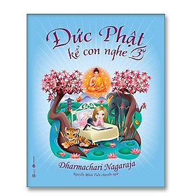 Đức Phật Kể Con Nghe - Tập 3-Sách Về Tôn Giáo