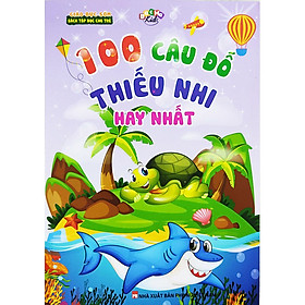 100 câu đố thiếu nhi hay nhất