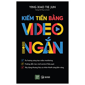 Kiếm Tiền Bằng Video Ngắn - Bản Quyền