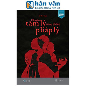 Chuyện Tâm Lý Trong Phòng Pháp Lý