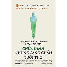 Chữa Lành Những Sang Chấn Tuổi Thơ - SGB - 1980 Books