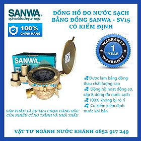 Mua Đồng hồ đo nước Sanwa bằng đồng Mã SV15 - phi 21 - có kiểm định  CO CQ  có xuất hóa đơn VAT