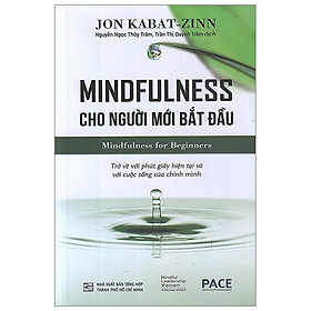 Mindfulness cho người mới bắt đầu - jon kabat zinn - pace books