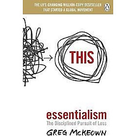 Essentialism The Disciplined Pursuit of Less