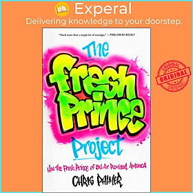 Sách - The Fresh Prince Project - How the Fresh Prince of Bel-Air Remixed Americ by Chris Palmer (UK edition, paperback)