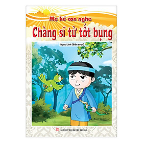 Mẹ Kể Con Nghe - Chàng Sĩ Tử Tốt Bụng