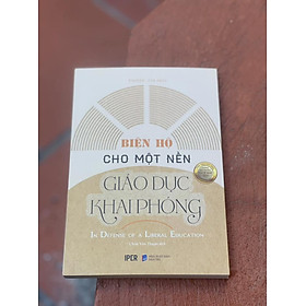 BIỆN HỘ CHO MỘT NỀN GIÁO DỤC KHAI PHÓNG