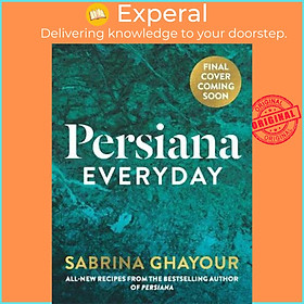 Sách - Persiana Everyday by Sabrina Ghayour (UK edition, hardcover)