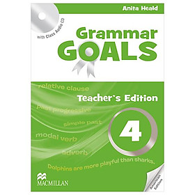 Sách ngoại văn: Grammar Goals - Teacher’s Book Level 4 With Class Audio CD (American Edition) - Fahasa