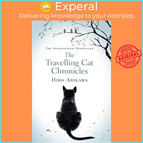 Sách - The Travelling Cat Chronicles by HIRO ARIKAWA (UK edition, paperback)