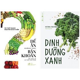 Download sách Combo 2 cuốn sách dậy nấu ăn tốt cho sức khỏe : Dinh Dưỡng Xanh + Để Ăn Không Phải Băn Khoăn ( Tặng kèm Bookmark Happy Life)