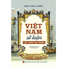 Sách Việt Nam Sử Luận: Góc Nhìn Đa Chiều