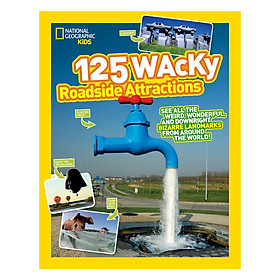 National Geographic Kids 125 Wacky Roadside Attractions