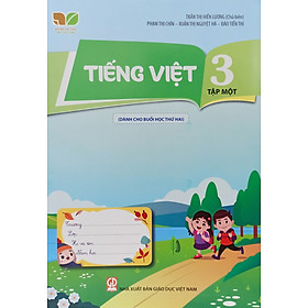 Combo Tiếng Việt lớp 3 tập 1+2 (Dành cho buổi học thứ 2)