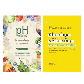 Combo 2 Cuốn Sách Bảo Vệ Sức Khỏe: Khoa Học Về Lối Sống: The Science Of Living (Bìa cứng) nn + Ph Diệu Kỳ Ăn Xanh Để Khoẻ, Tái Tạo Cơ Thể bv