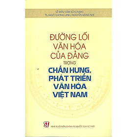 Hình ảnh Sách Đường lối văn hóa của Đảng trong chấn hưng phát triển văn hóa Việt Nam