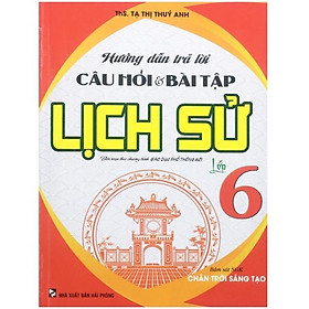 Sách - Hướng dẫn trả lời Câu hỏi & bài tập Lịch sử lớp 6