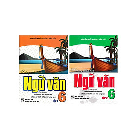 Hướng Dẫn Học Ngữ Văn 6 Tập 1 và Tập 2 Bám Sát SGK Chân Trời Sáng Tạo