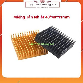 Mua  Lập Trình Nhúng A-Z  G4  Miếng Tản Nhiệt 40*40*11mm