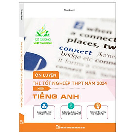 Sách - Ôn luyện thi tốt nghiệp THPT năm 2024 Môn Tiếng Anh