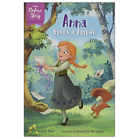 [Download Sách] Disney Before The Story: Anna Finds A Friend