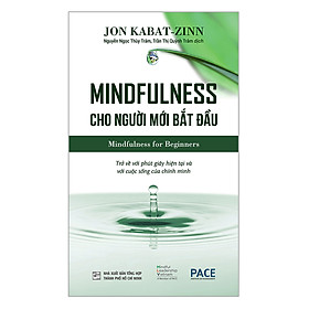 Sách Mindfulness Cho Người Mới Bắt Đầu (Mindfulness For Beginners)