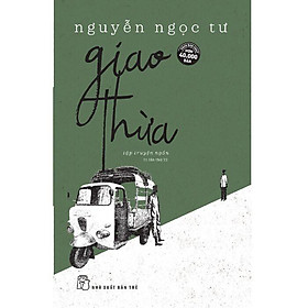 [Download Sách] Sách-Giao Thừa (Tập truyện ngắn Nguyễn Ngọc Tư)