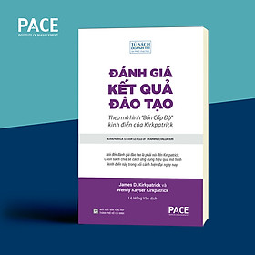 Đánh Giá Kết Quả Đào Tạo (Kirkpatrick's Four Levels of Training Evaluation) - Viện Quản Lý P.A.C.E