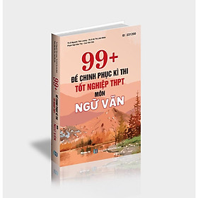 [Download Sách] 99+ Đề Chinh Phục Kì Thi Môn Ngữ Văn 12 Thầy Lượng, Sách Ôn Thi Thpt Quốc Gia 2022, Bộ Đề Minh Hoạ Môn Ngữ Văn Lớp 12.