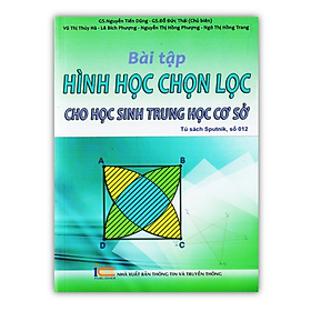 Sách - Bài tập Hình học chọn lọc cho học sinh trung học cơ sở