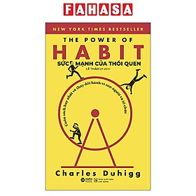 Sách - Sức Mạnh Của Thói Quen - The Power Of Habit (Tái Bản 2022)