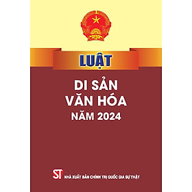 Luật Di sản văn hoá năm 2024