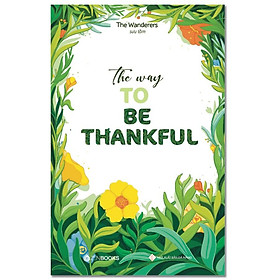 The Way To Be Thankful - Bản Quyền