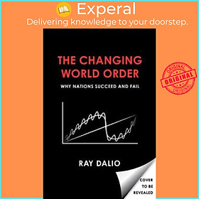 Hình ảnh sách Sách - Changing World Order : Why Nations Succeed or Fail by Ray Dalio (UK edition, hardcover)