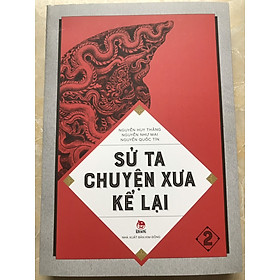 SỬ TA - CHUYỆN XƯA KỂ LẠI - TẬP 2