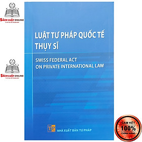 Hình ảnh Sách - Luật tư pháp quốc tế Thụy Sĩ (NXB Tư Pháp)