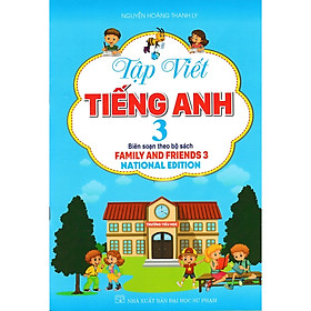 Download sách Sách - Tập Viết Tiếng Anh Lớp 3 - National Edition (Biên Soạn Theo Bộ Sách Family And Friends - bc)